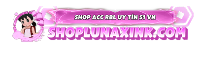 shoplunaxink.com uy tín chất lượng giá rẻ cày thuê mua gamepass siêu ut